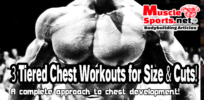 3 Tiered Chest Workouts for Size & Cuts
